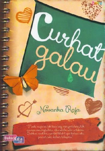 Curhat Galau / Novanka Raja ; Penyunting, Rakha