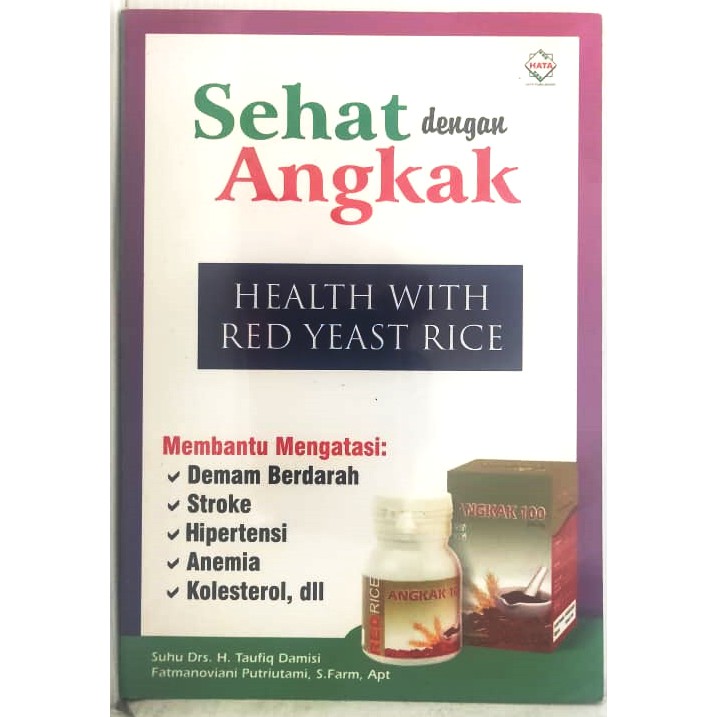 Sehat dengan angkak / H. Taufiq Damisi