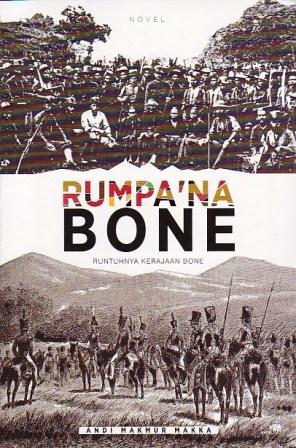 Rumpa'na Bone : runtuhnya kerjaan Bone