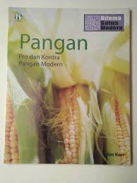 Pangan : Pro dan kontra pangan modern
