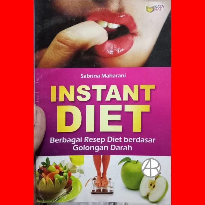 INSTANT DIET :  berbagai resep diet berdasar golongan darah / Sabrina maharani