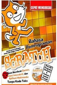 Bahasa Pemrograman Scratch / Abdul Kadir dan Lukman Arif Nurcito; Desain Sampul, Destyan; Tata Letak/Penyunting, xHaz.