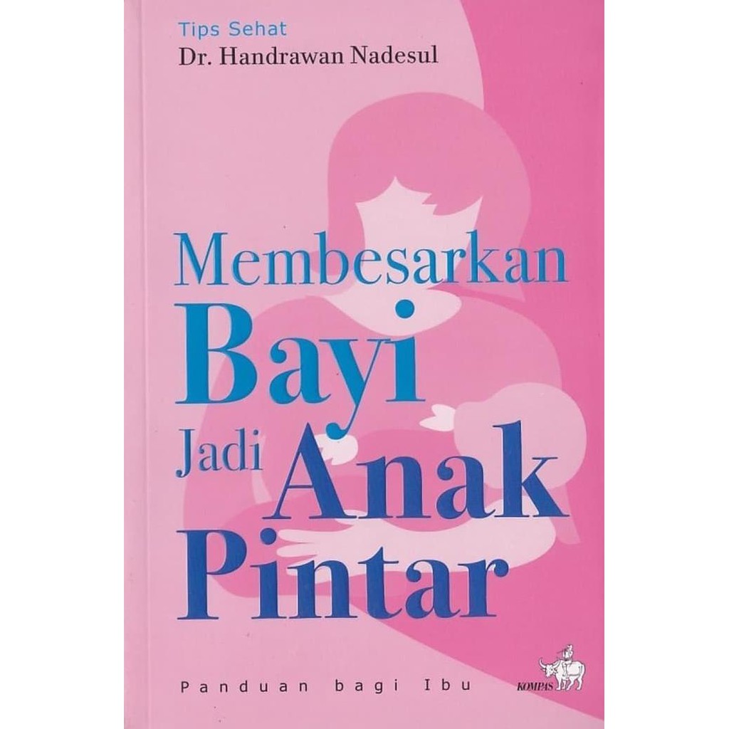 Membesarkan bayi jadi anak pintar