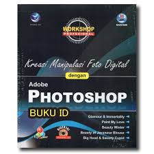 Workshop Profesional : KREASI MANIPULASI FOTO DIGITAL DENGAN ADOBE PHOTOSHOP