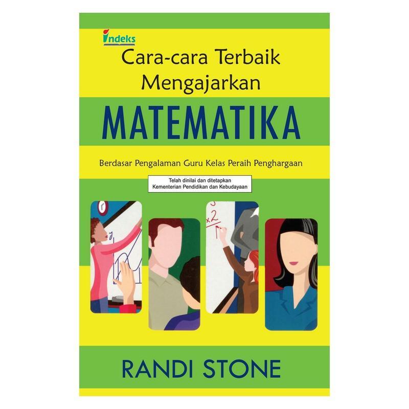 Cara-cara terbaik mengajarkan matematika : Berdasarkan pengalaman guru kelas periah penghargaan