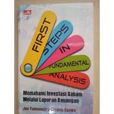 First steps in fundamental analysis : memahami investasi saham melalui laporan keuangan