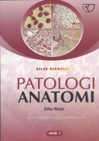 Atlas berwarna patologi anotomi / Mochamad Aleq Sander