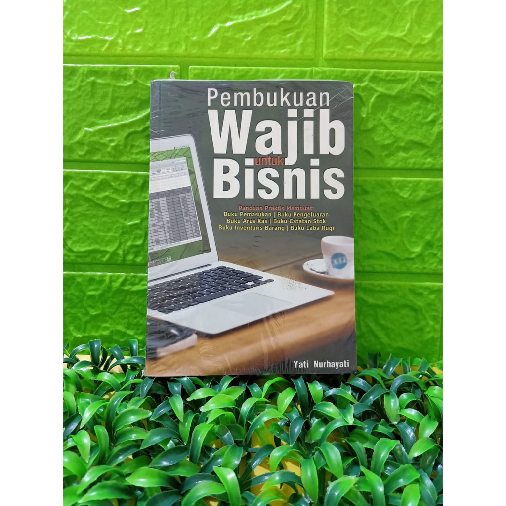 Pembukuan Wajib untuk Bisnis : Panduan praktis membuat buku pemasukan, buku pengeluaran, buku arus kas, buku catatan stock,buku inventaris barang, buku laba rugi
