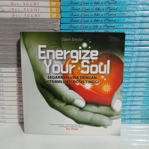 Energize Your Soul : Segarkan Jiwa dengan Vitamin Hati Dosis Tinggi