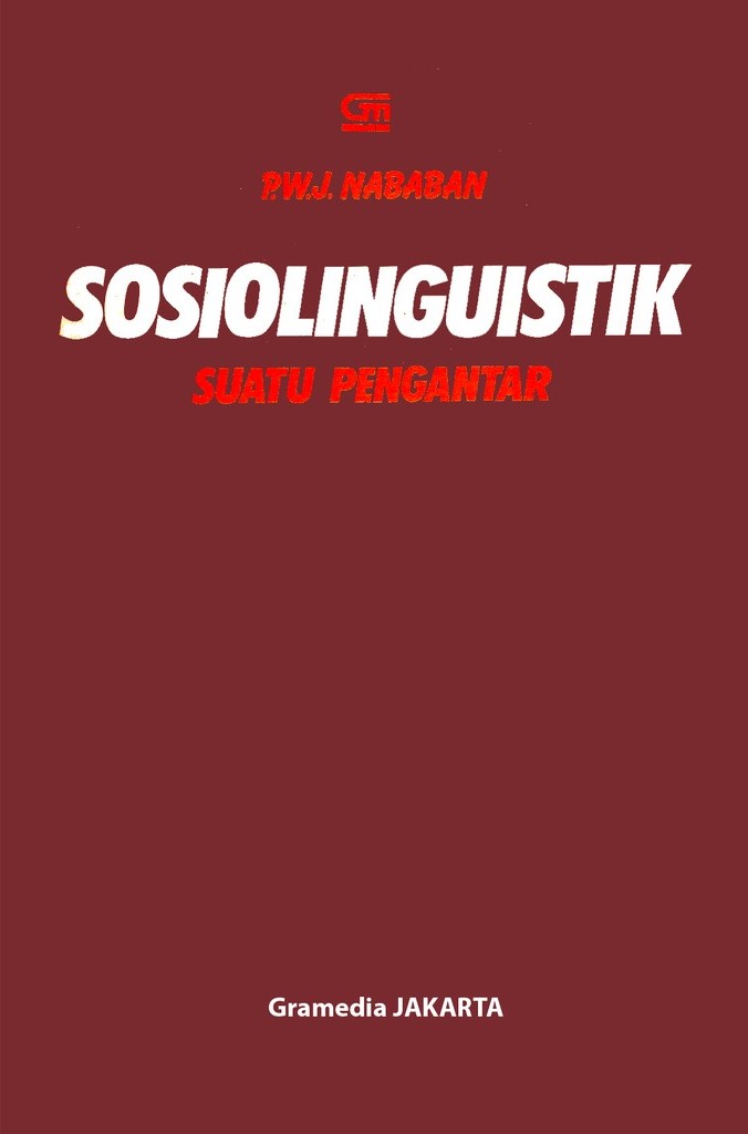 Sosiolinguistik :  Suatu pengantar / P.W.J. Nababan