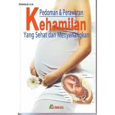 Pedoman Kehamilan Yang Sehat dan Menyenangkan