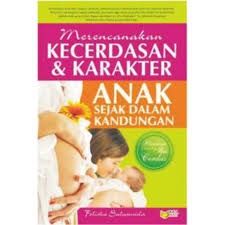 Merencanakan & karakter Anak Sejak Dalam Kandungan