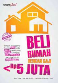 Beli Rumah dengan Gaji < Rp 5 Juta