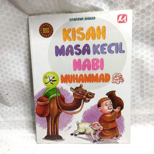 Kisah masa kecil Nabi Muhammad / Syafawi Ahmad ; editor, Boody