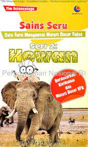 Sains seru cara seru menguasai materi dasar sains : Seri 2: Hewan