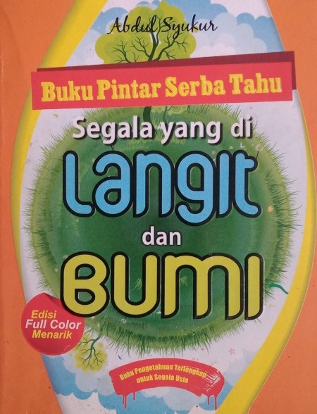 Buku Pintar Serba Tahu Segala Yang di Langit dan Bumi