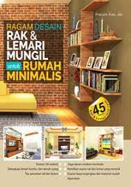 Ragam desain rak & lemari mungil untuk rumah minimalis / Pratami Rizky, dkk. ; ilustrasi, Davin Irawan, Maximillian Kurniawan, Melisa Margaret, Norman Prakoso, & Pratami Rizky