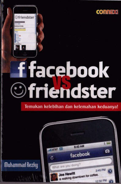 Facebook vs Friendster :  Kelebihan dan Kelemahan Keduanya / Muhammad Rezky