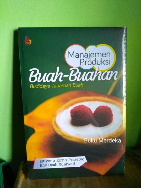 Manajemen Produksi Buah - Buahan : Budidaya Tanaman Buah