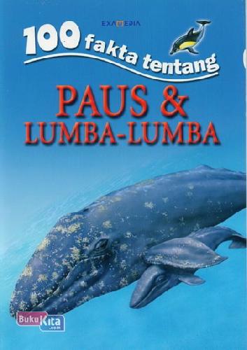100 fakta tentang paus & lumba-lumba