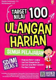 Target nilai 100 ulangan harian : semua pelajaran : SD/MI kelas 2