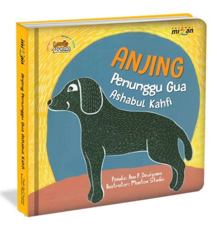 Anjing Penunggu Gua Ashabul Kahfi / Ana P. Dewiyana; Art director, Iwan Yuswandi