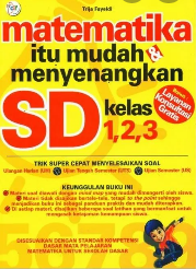 Matematika itu mudah & menyenangkan SD kelas 1,2,3