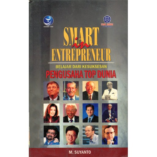 Smart in entrepreneur :  Belajar dari kesuksesan pengusaha top dunia / M. Suyanto
