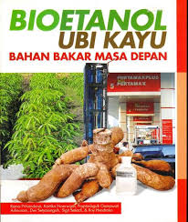 Bioetanol ubi kayu :  bahan bakar masa depan / Rama Prihandana, Kartika Noerwijah,Praptiningsih Gamawati Adinurani,Dwi Setyaningsih, Sigit Setiadi