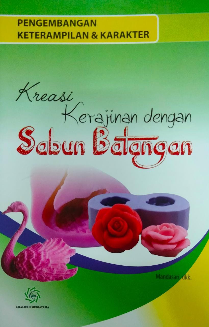 Pengembangan Keterampilan & Karakter : Kreasi Kerajinan dengan Sabun Batangan
