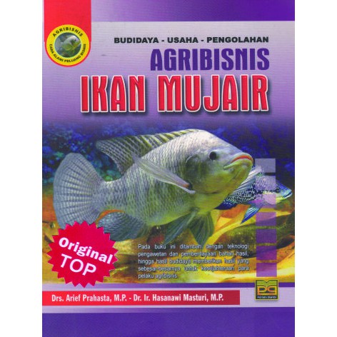Agribisnis Ikan Mujair : Budidaya-Usaha-Pengolahan