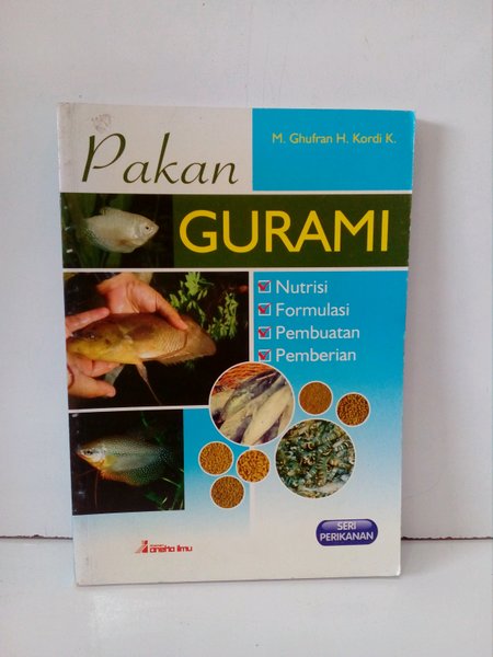 Pakan Gurami : Nutrisi, Formulasi, Pembuatan dan Pemberian