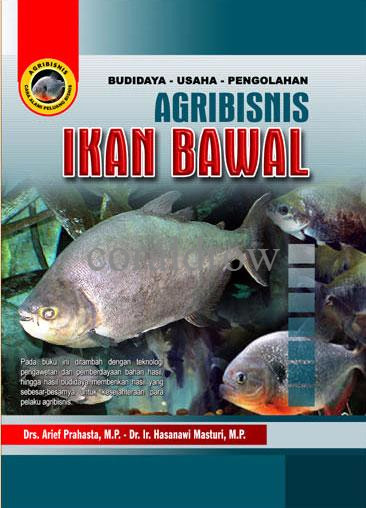 Agribisnis ikan bawal / Arief Prahasta, Hasanawi Masturi; Desain Cover, Wandi; Setting Layout, Tim Redaksi Pustaka Grafika.
