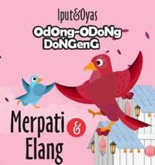 Odong-Odong Dongeng : Merpati & Elang