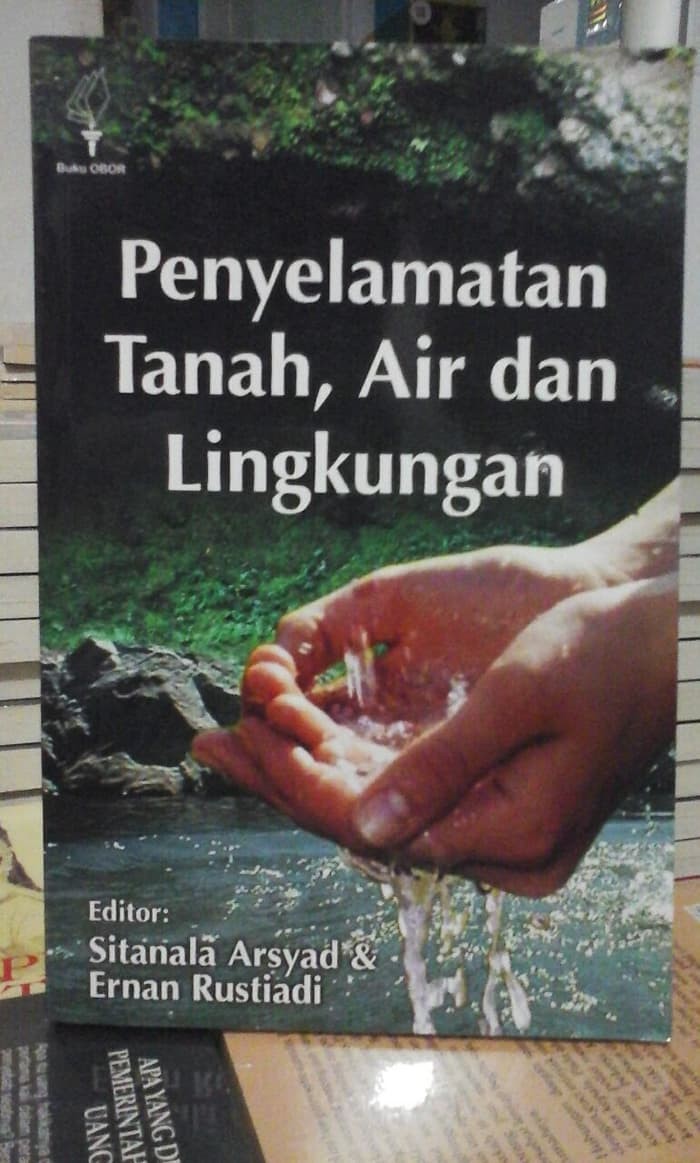 Penyelamatan Tanah, Air , Dan Lingkungan