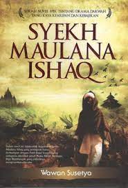Syekh Maulana Ishaq / Wawan Susetya ; Editor, Nisrina Lubis