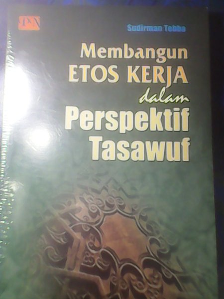 Membangun etos kerja dalam perspektif tasawuf