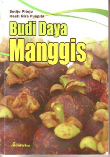 Budi Daya Manggis / Setijo Pitojo, Hesti Nira Puspita