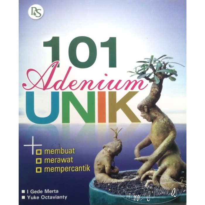 101 ADENIUM UNIK / I gede merta , yuke octavianty