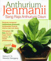 Anthurium Jenmanii :  Sang Raja Anthurium Daun / Markus S.Y dan Maloedyn S
