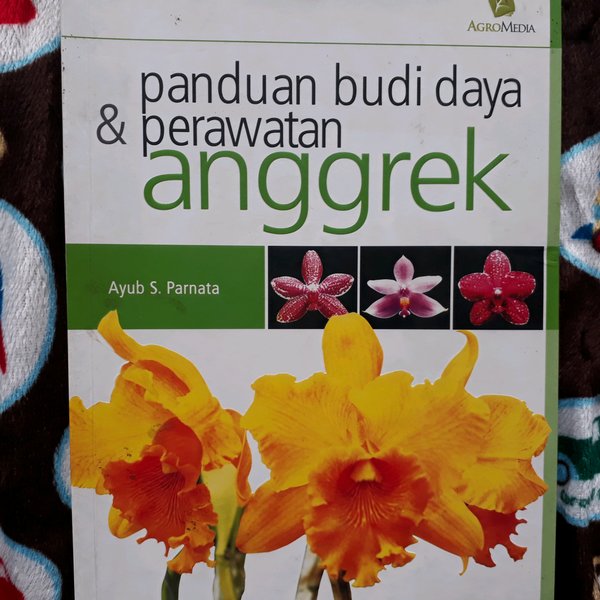 Panduan Budi Daya & Perawatan Anggrek