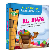Kisah hidup Rasulullah Saw. : Al-Amin / Wiwien Widyawanti ; ilustrator, Meol's ; editor, Iwan Yuswandi