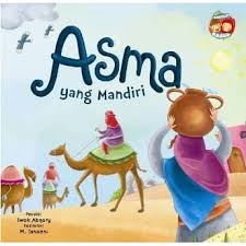 Seri Sahabat Rasul : Asma yang Mandiri