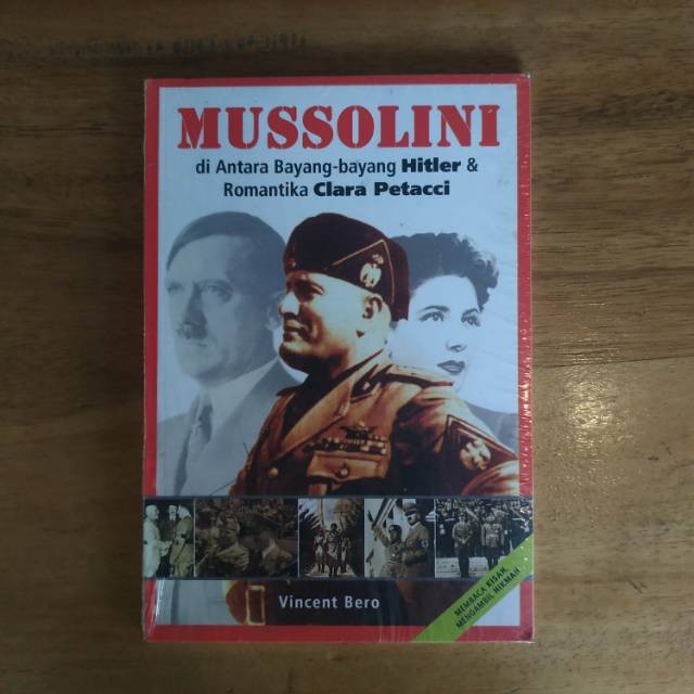 Mussolini di Antara Bayang-Bayang Hitler & Romantika Clara Petacci
