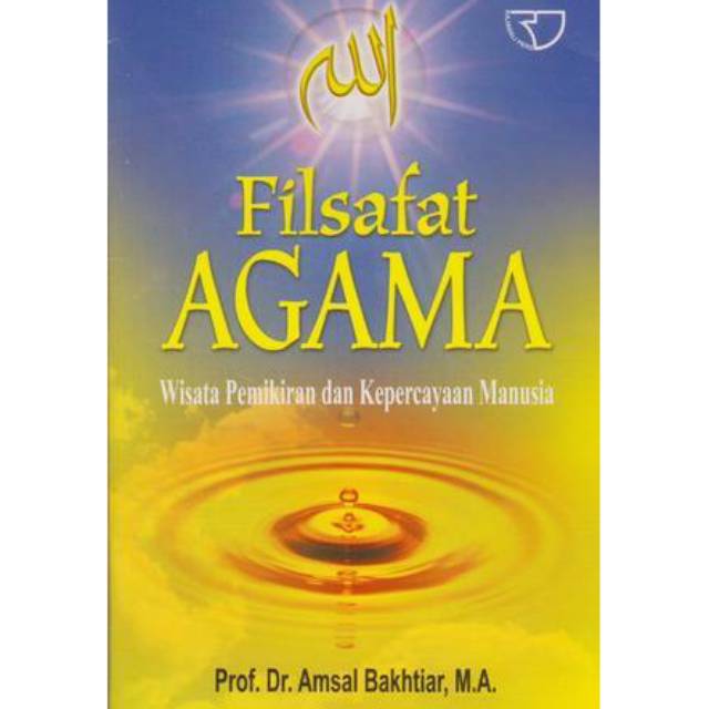 Filsafat agama : wisata pemikiran dan kepercayaan manusia