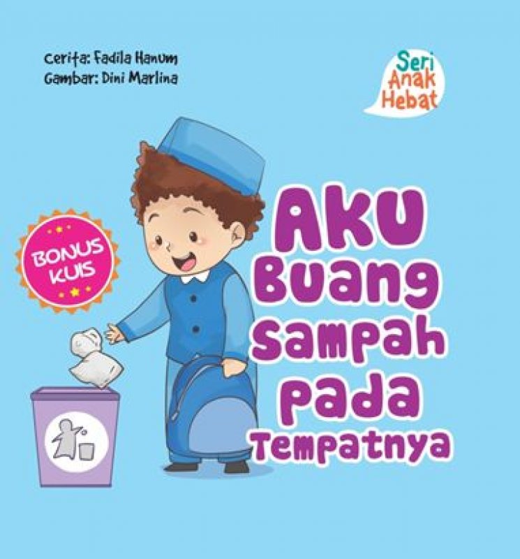 Aku Buang Sampah Pada Tempatnya