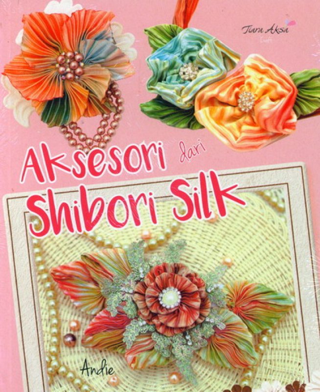 Aksesori dari shibori silk
