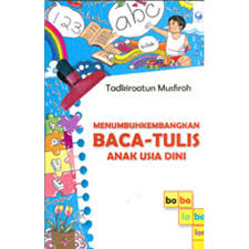MENUMBUHKEMBANGKAN BACA-TULIS ANAK USIA DINI