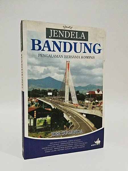 Jendela Bandung :  Pengalaman Bersama Kompas / Her Suganda