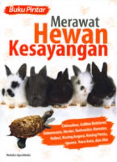Buku Pintar Merawat Hewan Kesayangan